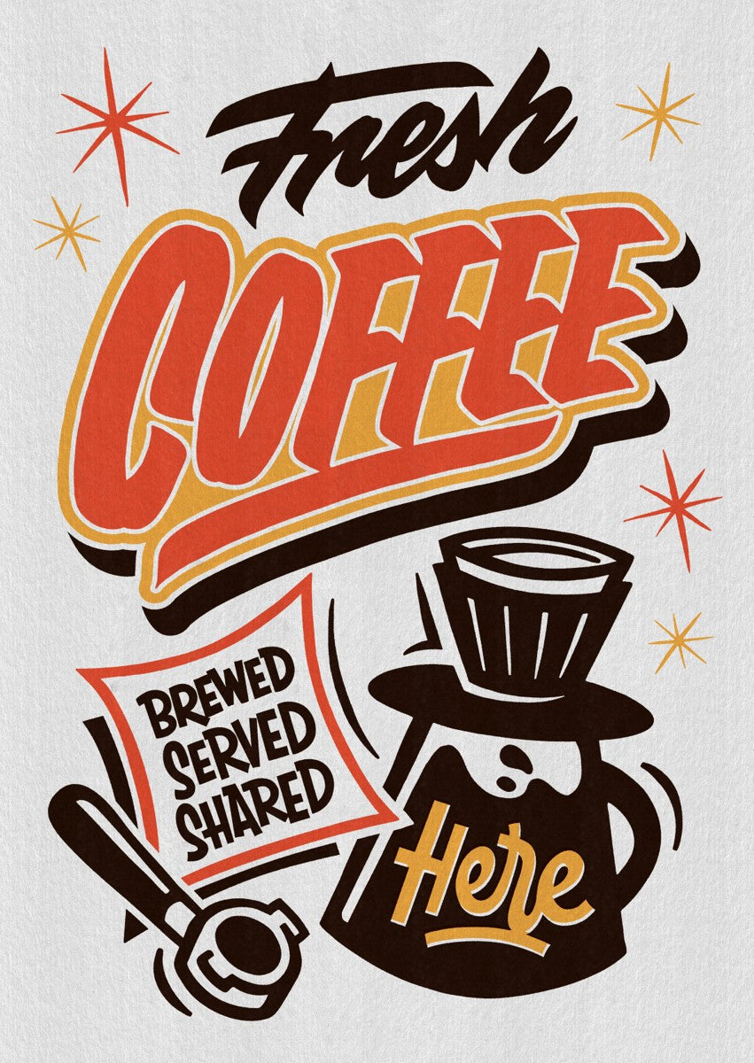 Fresh Coffee Served Here... Print