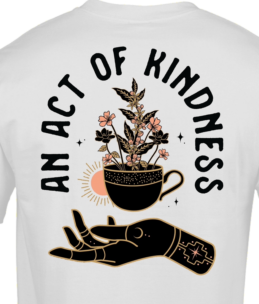 An Act of Kindness T-shirt